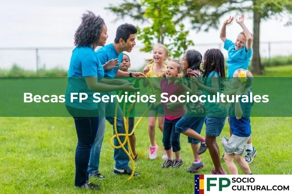 Becas FP en Servicios Socioculturales