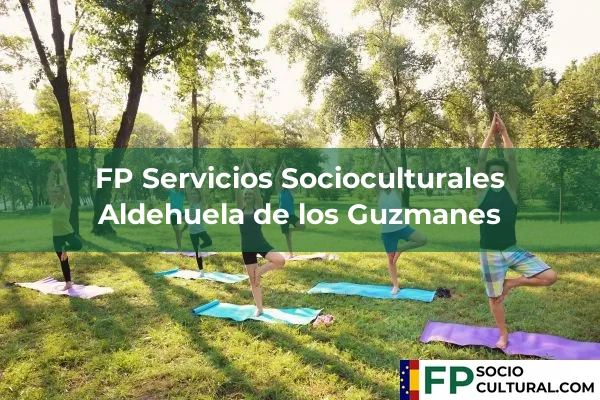 FP Servicios Socioculturales en Alba de Tormes 13 FP Servicios Socioculturales en Aldehuela de los Guzmanes