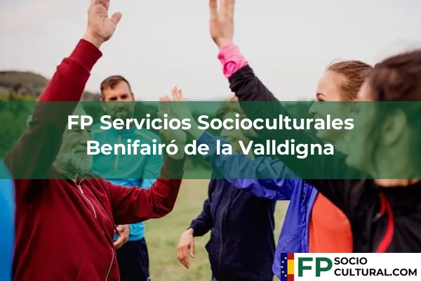 FP Servicios Socioculturales en Benifairó de la Valldigna