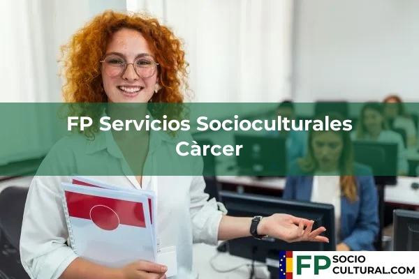 FP Servicios Socioculturales en Càrcer