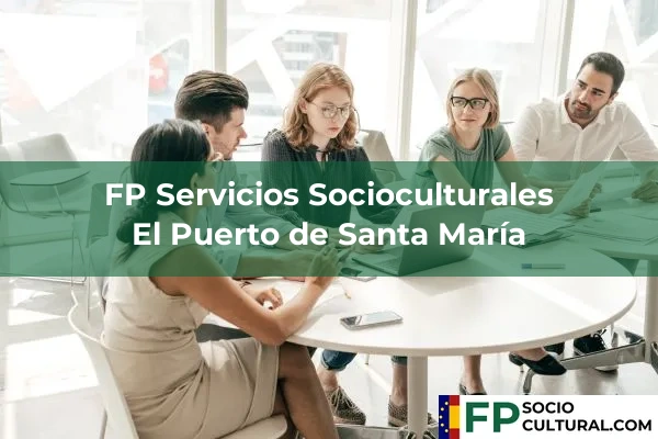 FP Servicios Socioculturales en El Puerto de Santa María