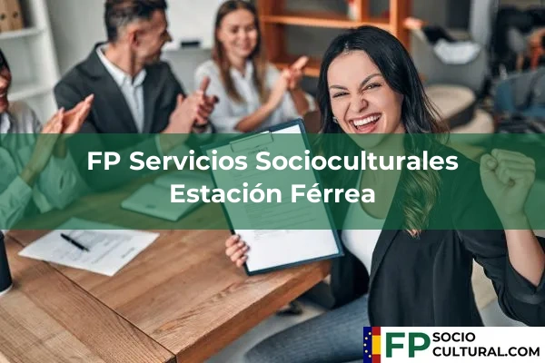 FP Servicios Socioculturales en Estación Férrea