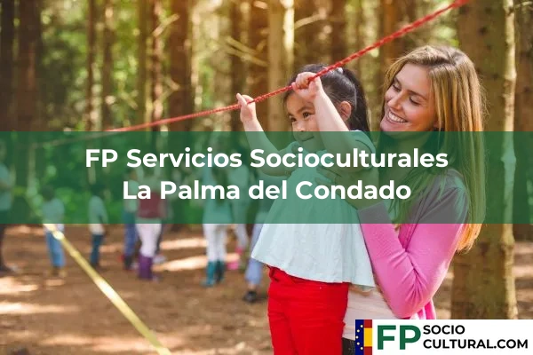 FP Servicios Socioculturales en La Palma del Condado