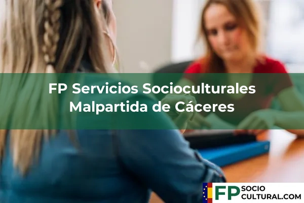 FP Servicios Socioculturales en Malpartida de Cáceres