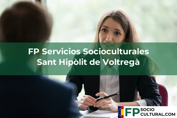 FP Servicios Socioculturales en Berga 110 FP Servicios Socioculturales en Sant Hipòlit de Voltregà