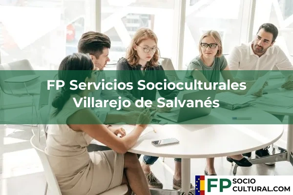 FP Servicios Socioculturales en Villarejo de Salvanés