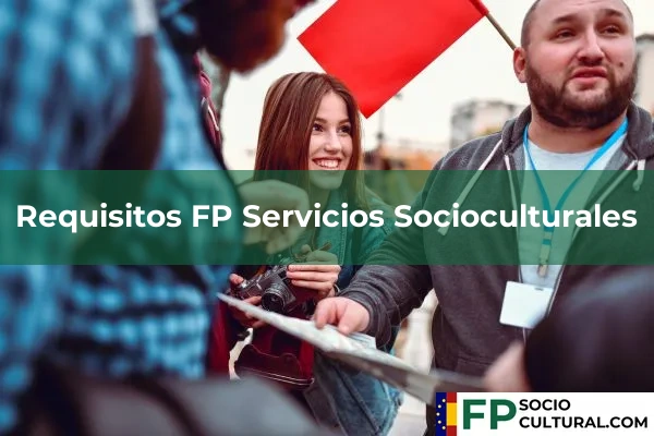 Requisitos FP en Servicios Socioculturales